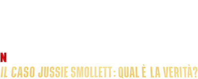 Il caso Jussie Smollett: qual è la verità?