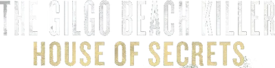 The Gilgo Beach Killer: House of Secrets